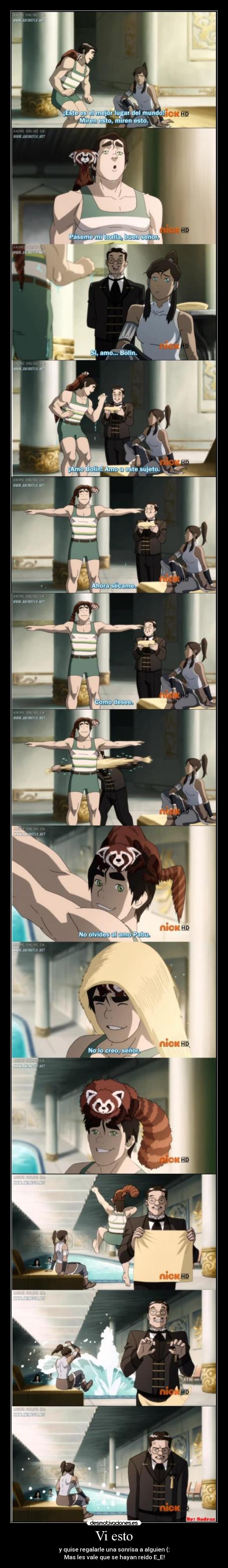 Vi esto - y quise regalarle una sonrisa a alguien (:
Mas les vale que se hayan reído E_E!