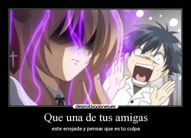 Que una de tus amigas -