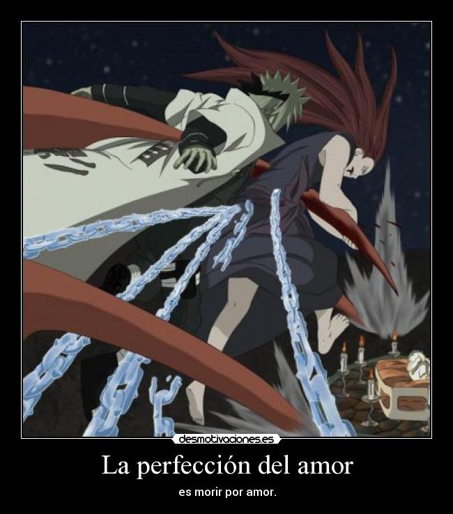 La perfección del amor - es morir por amor.