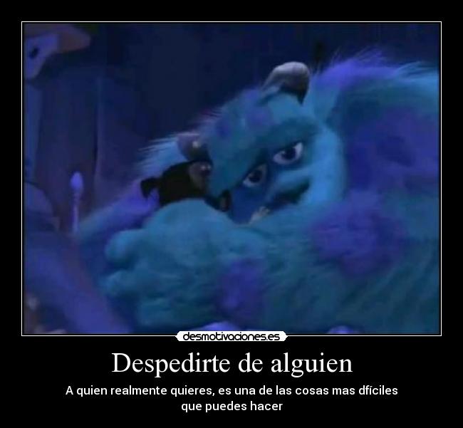 Despedirte de alguien - 