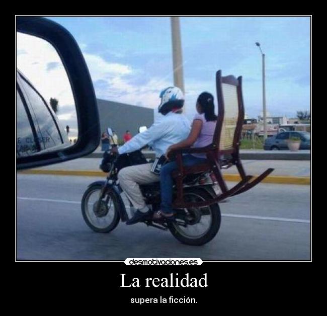 La realidad - supera la ficción.