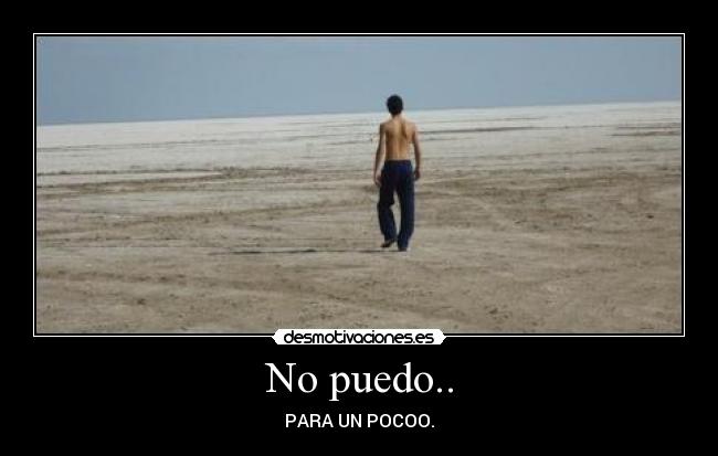 No puedo.. -