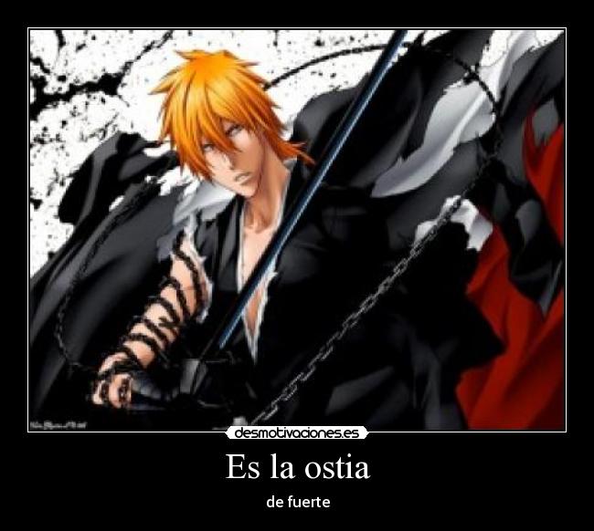 Es la ostia - de fuerte