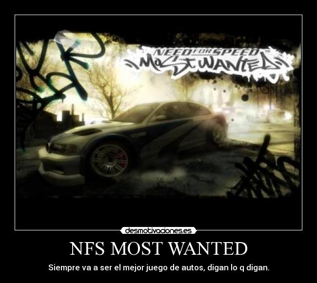 NFS MOST WANTED - Siempre va a ser el mejor juego de autos, digan lo q digan.