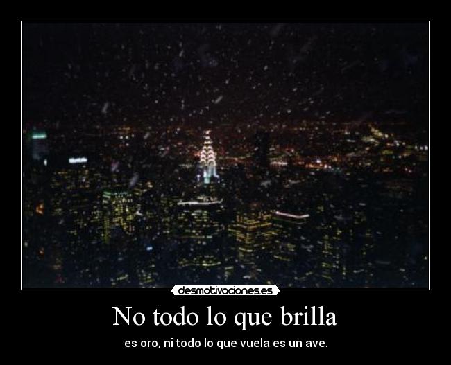 No todo lo que brilla -