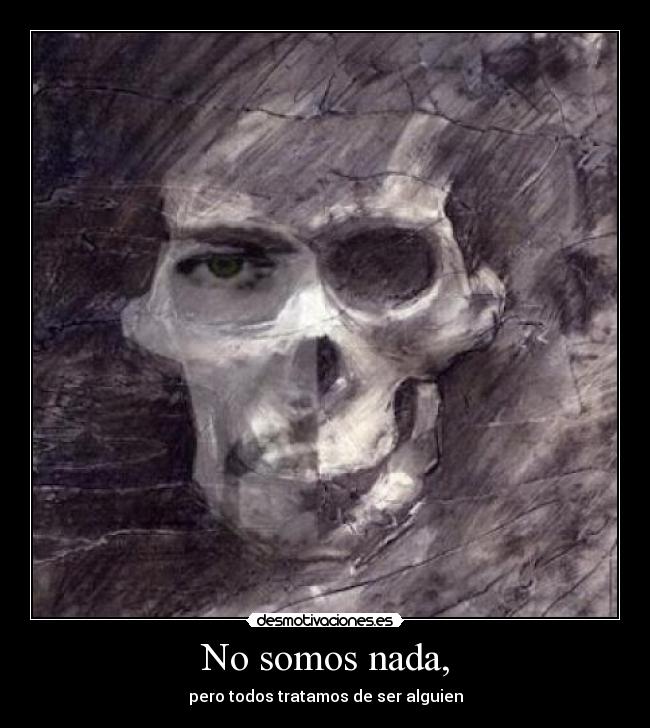 carteles somos nada desmotivaciones