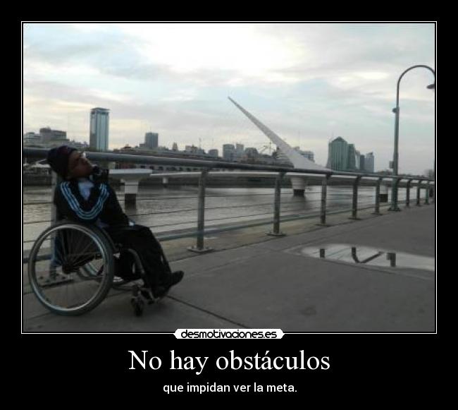 No hay obstáculos - que impidan ver la meta.