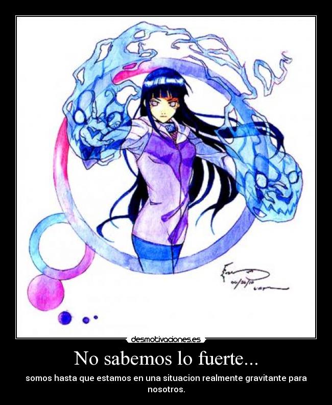 No sabemos lo fuerte... -