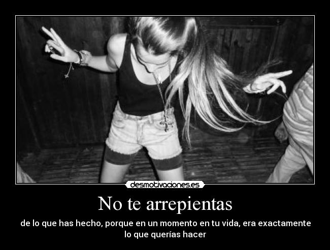 No te arrepientas -