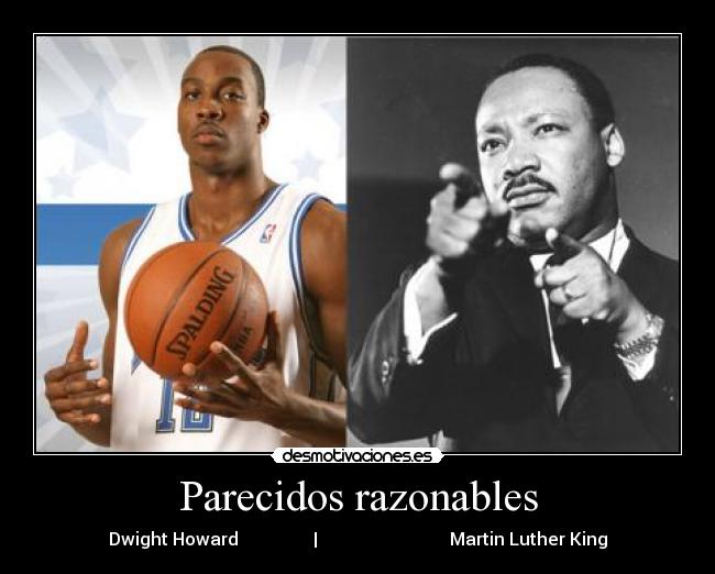 Parecidos razonables - Dwight Howard | Martin Luther King
