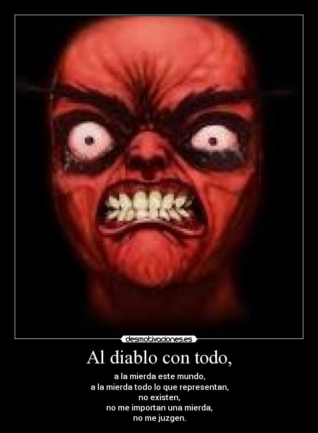 Al diablo con todo, - 