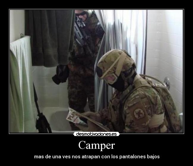 Camper - mas de una ves nos atrapan con los pantalones bajos