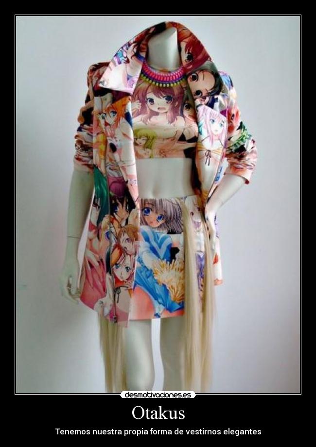 Otakus - Tenemos nuestra propia forma de vestirnos elegantes