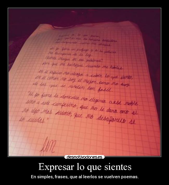 Expresar lo que sientes - En simples, frases, que al leerlos se vuelven poemas.