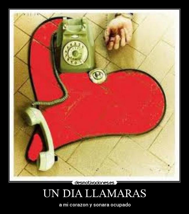 UN DIA LLAMARAS -