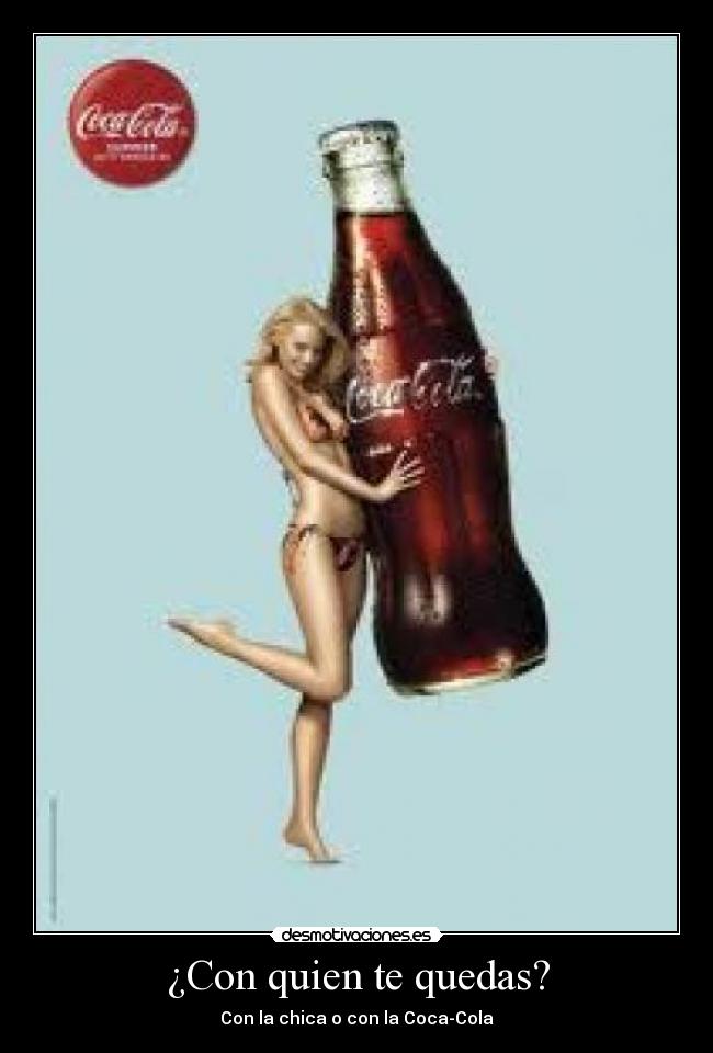 ¿Con quien te quedas? - Con la chica o con la Coca-Cola