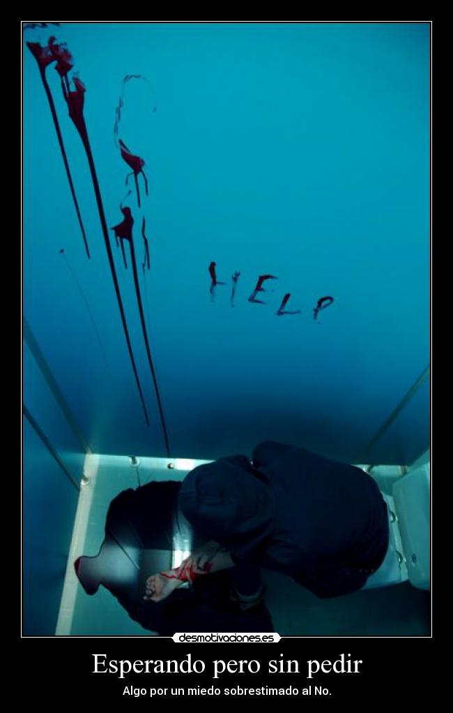 Esperando pero sin pedir - 