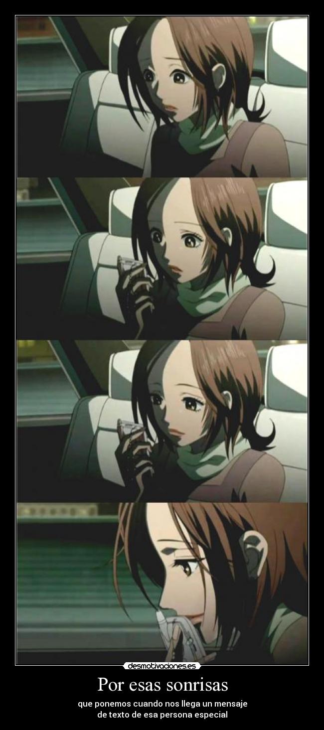 Por esas sonrisas - que ponemos cuando nos llega un mensaje
de texto de esa persona especial