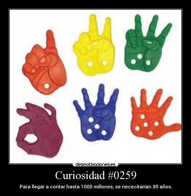 Curiosidad #0259 - Para llegar a contar hasta 1000 millones, se nececitarían 30 años.