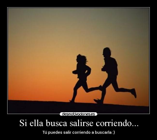 carteles salir correr buscar desmotivaciones