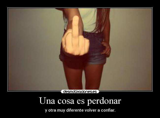 Una cosa es perdonar - 