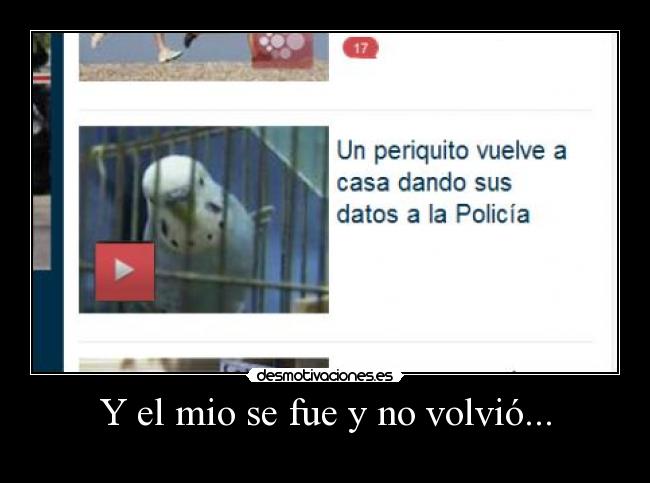 Y el mio se fue y no volvió... - 