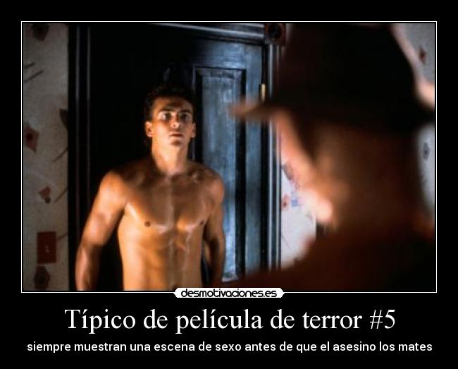 Típico de película de terror #5 -