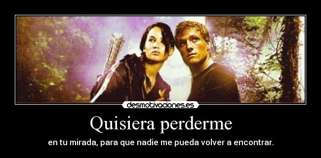 Quisiera perderme -