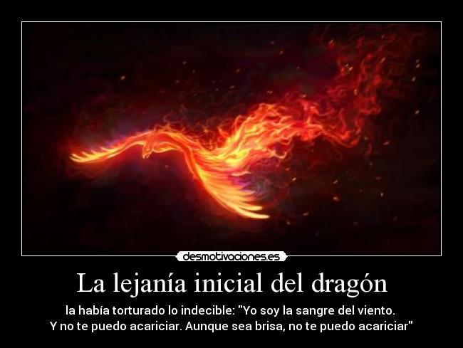 La lejanía inicial del dragón - 