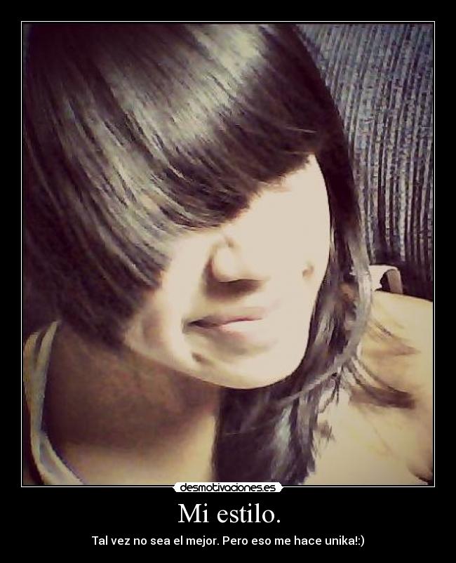 Mi estilo. -