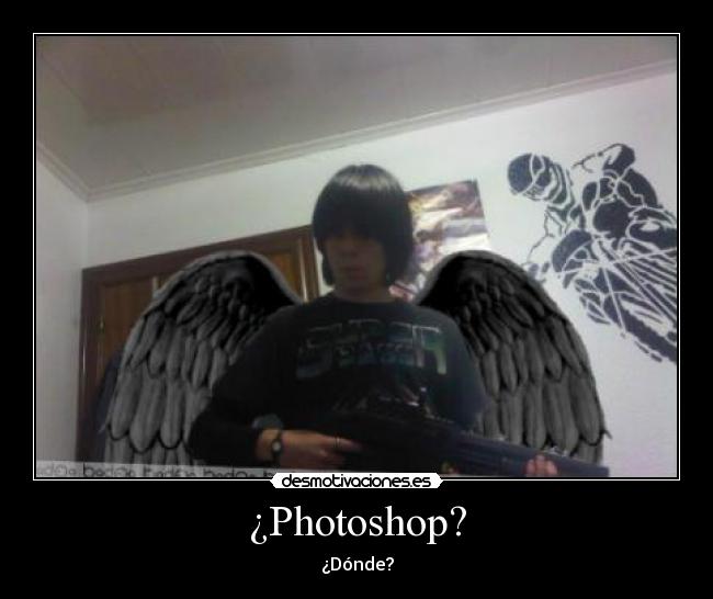 ¿Photoshop? - ¿Dónde?