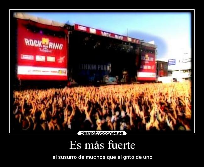 Es más fuerte - el susurro de muchos que el grito de uno