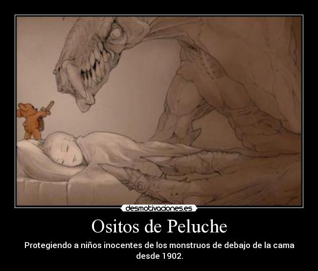 Ositos de Peluche - Protegiendo a niños inocentes de los monstruos de debajo de la cama desde 1902.