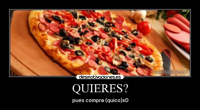 QUIERES? -