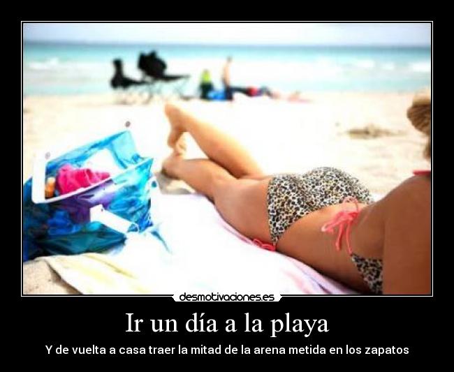 carteles arena playa dia casa mitad nose desmotivaciones