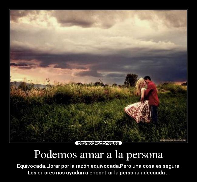 Podemos amar a la persona - 