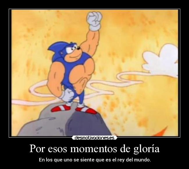 Por esos momentos de gloría - 