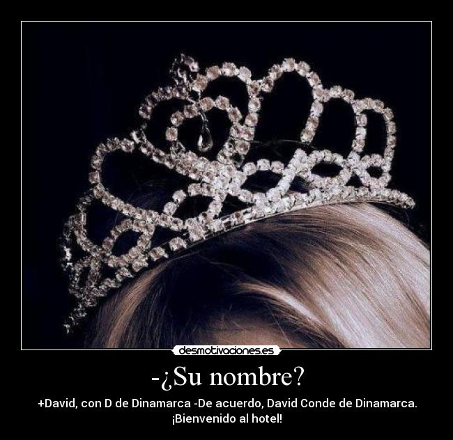 -¿Su nombre? - 