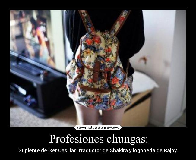 Profesiones chungas: - 