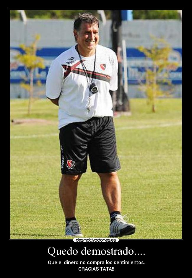 Quedo demostrado.... - Que el dinero no compra los sentimientos.
GRACIAS TATA!!