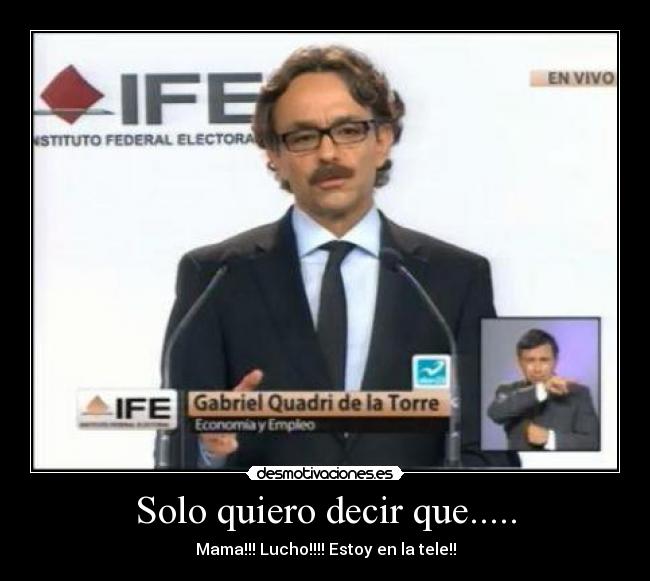 Solo quiero decir que..... -