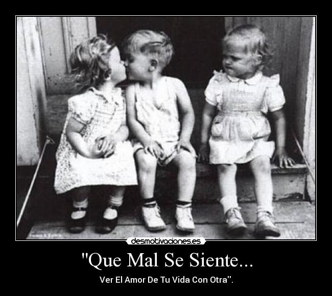 Que Mal Se Siente... -