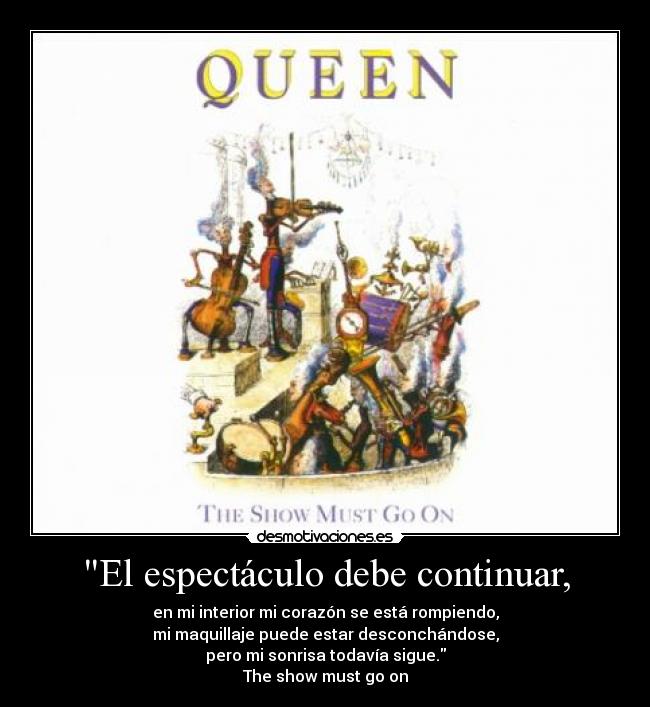 El espectáculo debe continuar, - 