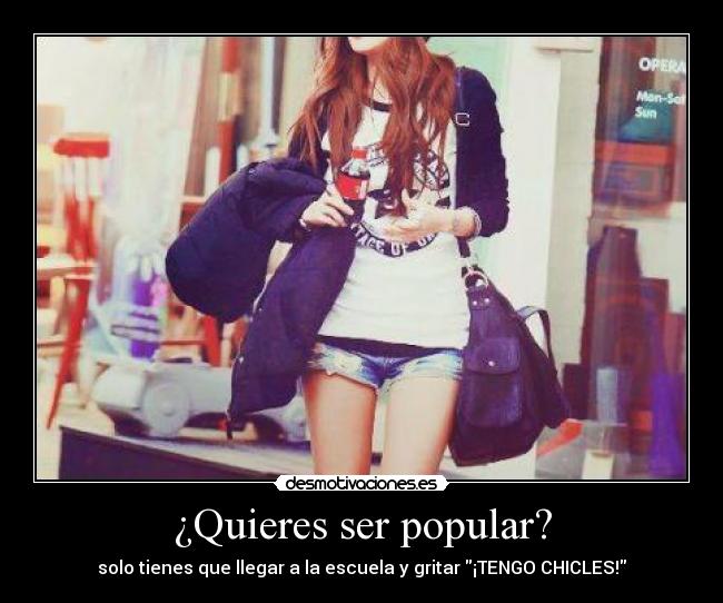 ¿Quieres ser popular? - 