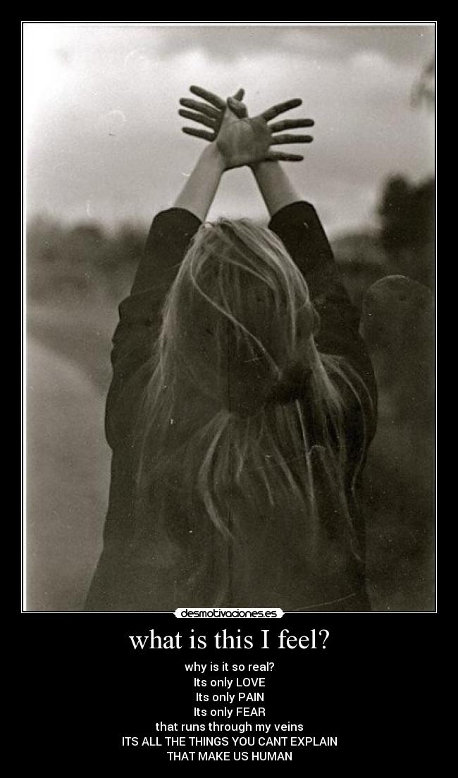 what is this I feel? - 