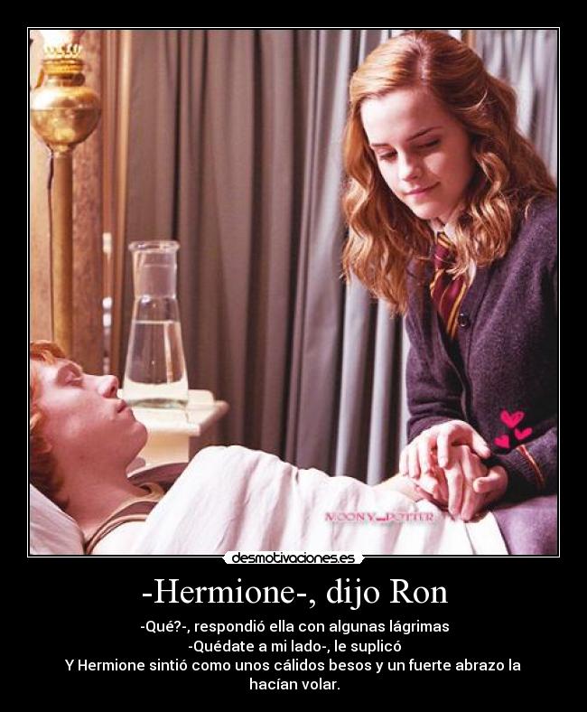 -Hermione-, dijo Ron - 