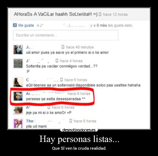 Hay personas listas... - Que SÍ ven la cruda realidad.