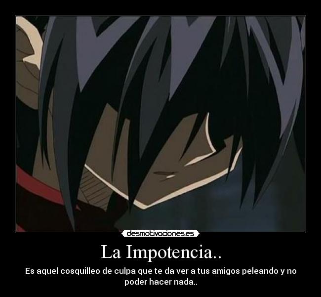 La Impotencia.. -