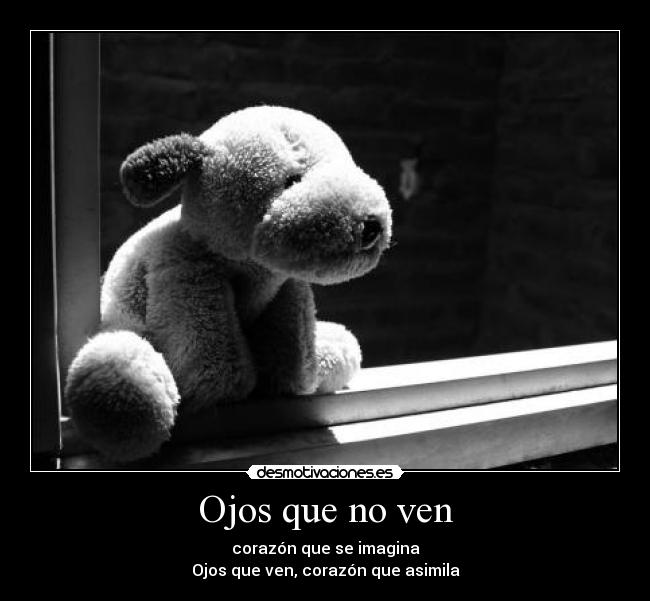 Ojos que no ven -