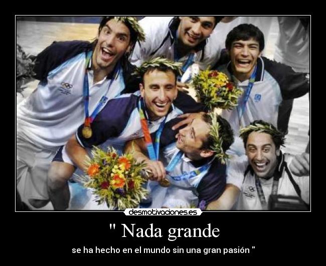 Nada grande - se ha hecho en el mundo sin una gran pasión